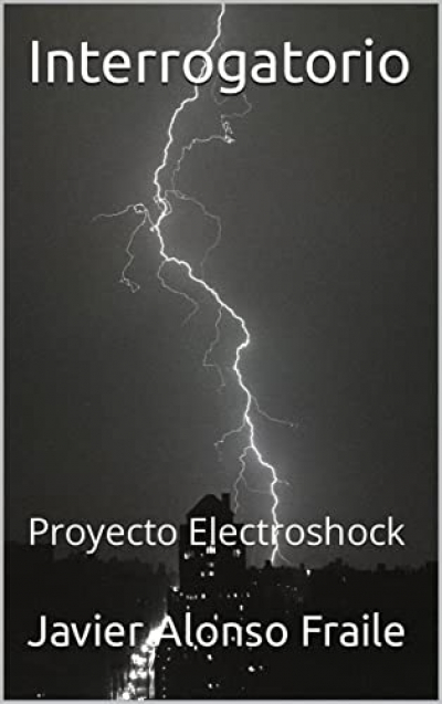 Interrogatorio: Proyecto Electroshock